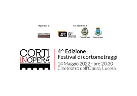 CORTI IN OPERA 4 - Il 14 maggio l'evento conclusivo con la proiezione dei cortometraggi selezionati