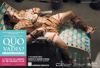 QUO VADIS? AL CINEMA NEL CUORE DI ROMA - Dall'1 al 10 luglio