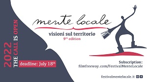 MENTE LOCALE 9 - Prolungato il bando fino al 18 luglio e 3 proiezioni estive nei territori del festival