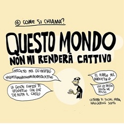 QUESTO MONDO NON MI  RENDERA' CATTIVO - La nuova serie di Zerocalcare