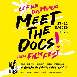 MEET THE DOCS! 7 - A ForlI' dal 17 al 21 maggio