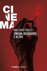 CINEMA DISSIDENTE E ALTRO - Approcci difficili