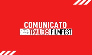 TRAILERS FILM FESTIVAL 21 - Rinviato a data da destinarsi