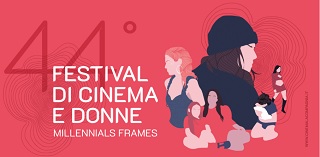 FESTIVAL INTERNAZIONALE DI CINEMA E DONNE 44 - A Firenze dal 24 al 26 novembre