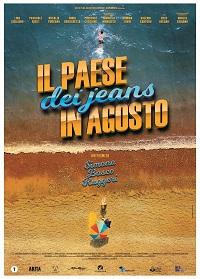 IL PAESE DEI JEANS IN AGOSTO - Luned 22 aprile al Cinema Anteo CityLife di Milano