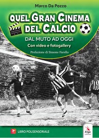 QUEL GRAN CINEMA DEL CALCIO - Il calcio ed il cinema