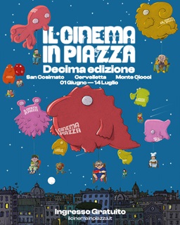 IL CINEMA IN PIAZZA 10 - Dal 1 giugno al 14 luglio a Roma