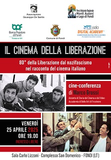 IL CINEMA DELLA LIBERAZIONE - Il 25 aprile la cine-conferenza a Fondi