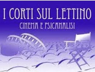I CORTI SUL LETTINO. CINEMA E PSICANALISI 16 - I cortometraggi finalisti