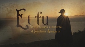 EI FU. VITA, CONQUISTE E DISFATTE DI NAPOLEONE BONAPARTE - In 5 maggio in prima serata su Rai Storia