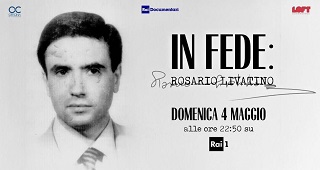 IN FEDE: ROSARIO LIVATINO - Successo per il docufilm in seconda serata