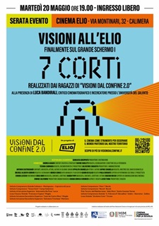 VISIONI DAL CONFINE 2.0 - Il 20 maggio la serata conclusiva al Cinema Elio di Calimera