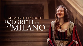 MEMORIE ITALIANE - I SEGRETI DI MILANO - Dal 5 giugno su RaiPlay