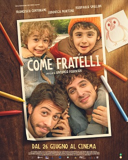 COME FRATELLI - Al cinema dal 26 giugno