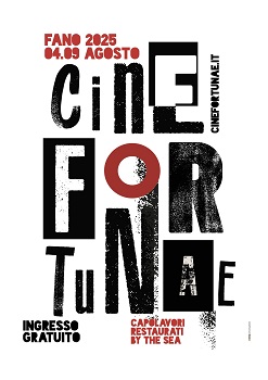 CINEFORTUNAE 6 - Dall8 luglio al 9 agosto a Fano