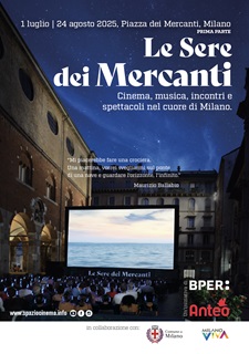 LE SERE DEI MERCANTI 3 - Dal 1 luglio al 24 agosto torna larena cinematografica nel cuore di Milano