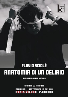 ANATOMIA DI UN DELIRIO - Un cofanetto dedicato al cinema di Flavio Sciol