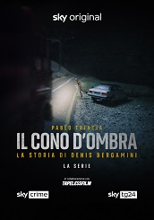 IL CONO DOMBRA. LA STORIA DI DENIS BERGAMINI  LA SERIE - Dal 27 giugno su Sky