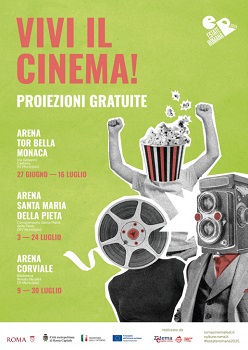 VIVI IL CINEMA! - Dal 27 giugno tornano le arene di Roma Tor Bella Monaca, Santa Maria della Piet e Corviale