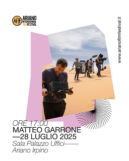 ARIANO INTERNATIONAL FILM FESTIVAL 13 - Masterclass con Matteo Garrone: Un'Immersione nel Suo Processo Creativo