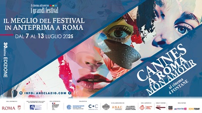 CANNES A ROMA MON AMOUR 2025 - Dal 7 al 13 luglio