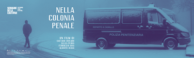 LOCARNO 78 - NELLA COLONIA PENALE alla Semaine de la Critique