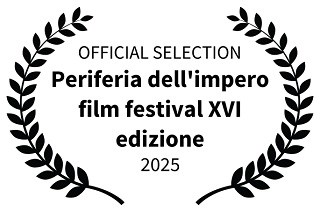 PERIFERIA DELL'IMPERO FILM FESTIVAL 16 - La selezione ufficiale