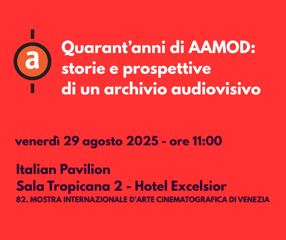 VENEZIA 82 - La presenza di AAMOD