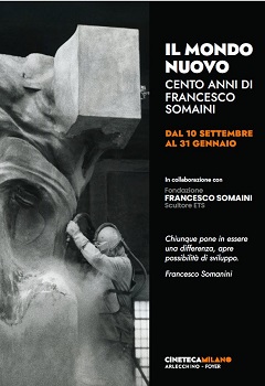 IL MONDO NUOVO - 100 ANNI DI FRANCESCO SOMAINI - La mostra alla Cineteca Milano Arlecchino