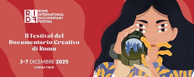 ROME INTERNATIONAL DOCUMENTARY FESTIVAL 4 - Ultimi giorni utili per iscriversi
