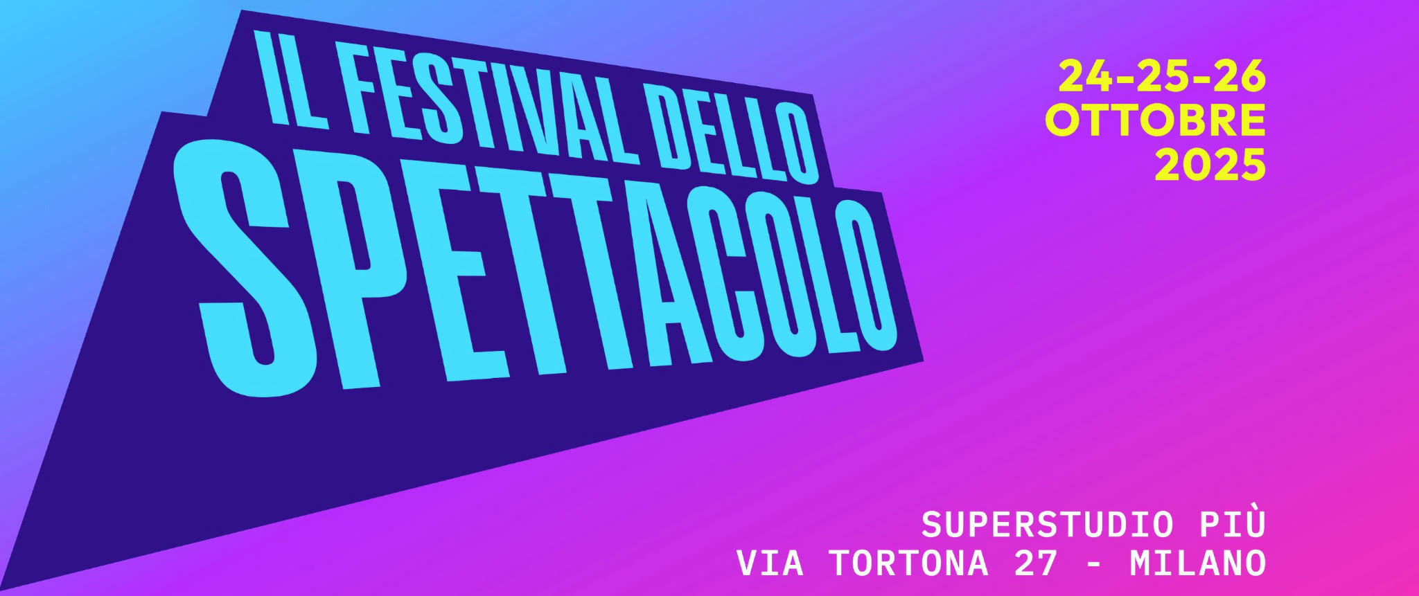 FESTIVAL DELLO SPETTACOLO 2025 - A Milano dal 24 al 26 ottobre