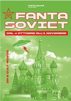 FANTA-SOVIET - Il cinema di fantascienza dell'Urss in rassegna al Cinema Arlecchino di Milano