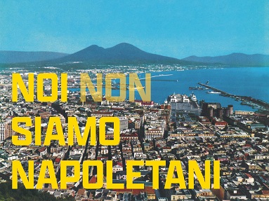 NOI NON SIAMO NAPOLETANI - Presentazione a Torino il 10 ottobre