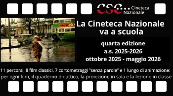 LA CINETECA NAZIONE VA A SCUOLA 4 - Al via il progetto didattico del Centro Sperimentale di Cinematografia