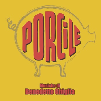 PORCILE - A 50 anni dalla scomparsa di Pier Paolo Pasoli  disponibile la colonna sonora con le musiche di Benedetto Ghiglia