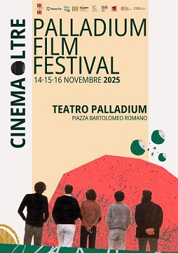 PALLADIUM FILM FESTIVAL CINEMAOLTRE 6 - Dal 14 al 16 novembre  a Roma