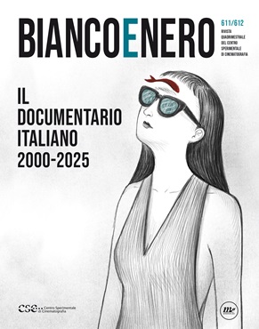 BIANCO NERO - I numeri 611 e 612 della rivista dedicati al Documentario Italiano 2000 - 2025