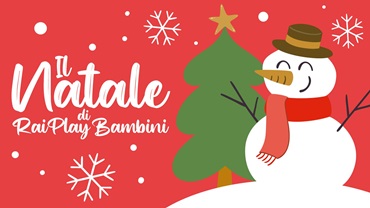 IL NATALE DI RAIPLAY BAMBINI - Dal 1 dicembre sulla piattaforma streaming