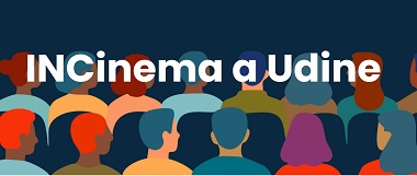 INCINEMA - Dal 25 novembre al 1 dicembre a Udine