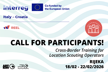 PROGETTO REEL - Avvia la selezione per futuri professionisti del location scouting: formazione transfrontaliera a Fiume, Croazia