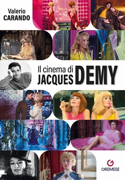 IL CINEMA DI JACQUES DEMY - In libreria il volume di Valerio Carando