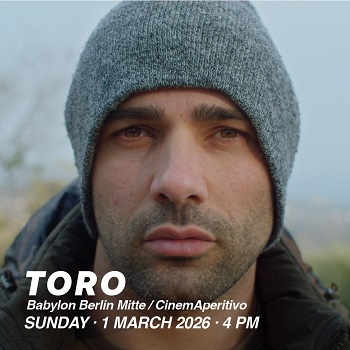 TORO - Proiezione speciale al Kino Babylon di Berlino il 1 marzo
