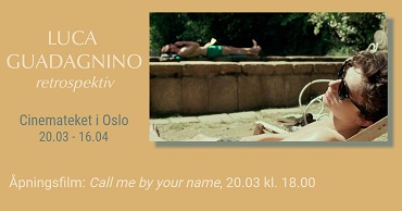 RETROSPETTIVA LUCA GUADAGNINO - Alla Cinemateket di Oslo dal 20 marzo al 15 aprile