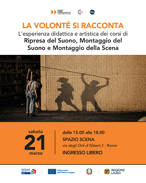 LA VOLONT� SI RACCONTA - L'ultimo appuntamento dedicato a Ripresa del suono, Montaggio del suono e Montaggio della scena