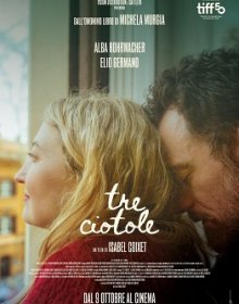 TRE CIOTOLE - In dvd il film di Isabel Coixet da Michela Murgia