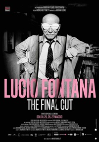 LUCIO FONTANA, THE FINAL CUT - Al cinema il 25, 26, 27 maggio