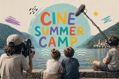 CINE SUMMER CAMP - La scuola estiva di cinema di Revine Lago