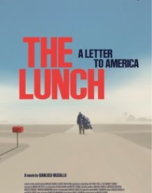 THE LUNCH: A LETTER TO AMERICA - Im sala dal 14 maggio