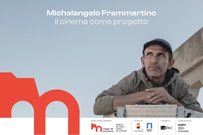 MICHELANGELO FRAMMARTINO. IL CINEMA COME PROGETTO - Due appuntamenti a Napoli con il regista
