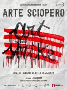ARTE SCIOPERO - Esce il documentario di Luca Immesi su Galeazzo Nardini